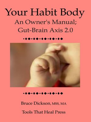 cover image of Your Habit Body; an Owner's Manual; Gut-brain Axis 2.0